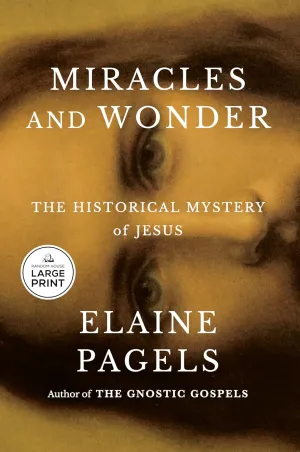 Miracles and Wonder: The Historical Mystery of Jesus Paperback  Large Print, April 8, 2025