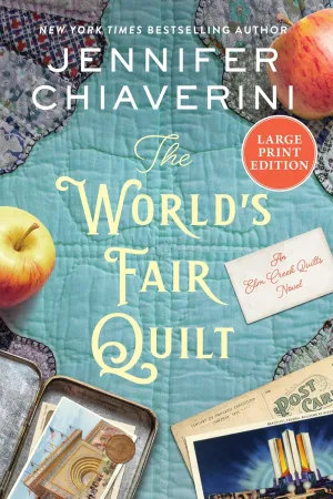 The World's Fair Quilt: An Elm Creek Quilts Novel (The Elm Creek Quilts Series, 23) Paperback  Large Print, April 1, 2025